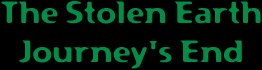 The Stolen Earth / Journey's End