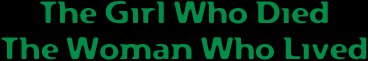 The Girl Who Died / The Woman Who Lived