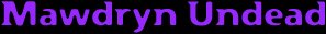 Mawdryn Undead